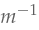 m^{-1}