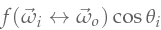 \Bsdf(\Dir_i \leftrightarrow \Dir_o) \cos\theta_i